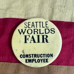 Seattle World's Fair Construction Employee Button
